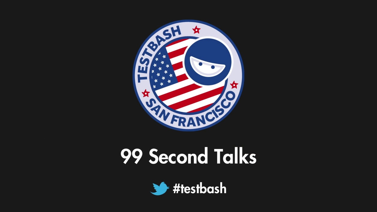 99 Second Talks - TestBash San Francisco 2019 image