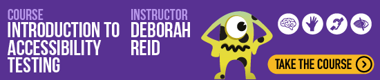 Introduction to accessibility testing with Deborah Reid.