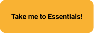 Take me to Essentials